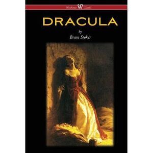 DRACULA (Wisehouse Classics - The Original 1897 Edition) -- Bram Stoker